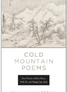 Cold Mountain Poems: Zen Poems of Han Shan, Shih Te, and Wang Fan-Chih