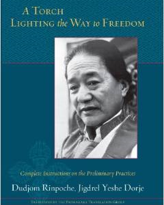 A Torch Lighting the Way to Freedom: Complete Instructions on the Preliminary Practices