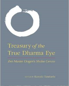 Treasury of the True Dharma Eye: Zen Master Dogen's Shobo Genzo