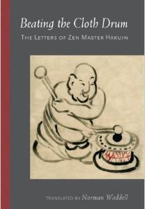 Beating the Cloth Drum: The Letters of Zen Master Hakuin