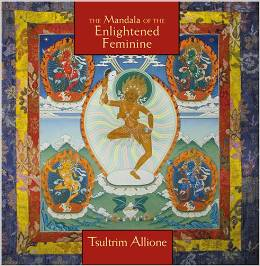 Mandala of the Enlightened Feminine: Awaken the Wisdom of the Five Dakinis