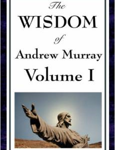 The Wisdom of Andrew Murray Vol I