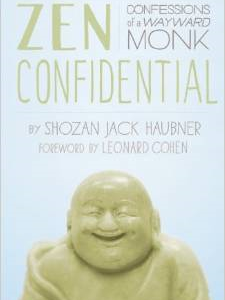 Zen Confidential: Confessions of a Wayward Monk