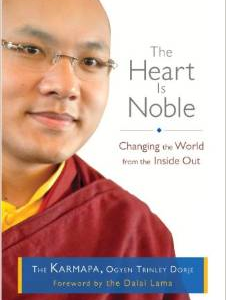 The Heart Is Noble: Changing the World from the Inside Out