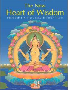 The New Heart of Wisdom: Profound Teachings from Buddha's Heart
