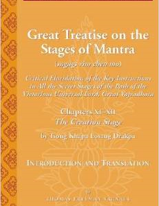 Great Treatise on the Stages of Mantra: Chapters XI-XII (the Creation Stage)