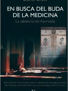En Busca del Buda de la Medicina: La Sabiduria del Ayurveda