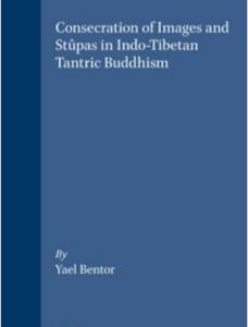 Consecration of Images and Stupas in Indo-Tibetan Tantric Buddhism