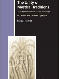 The Unity of Mystical Culture: The Transformation of Consciousness in Tibetan and German Mysticism