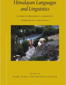 Himalayan Languages and Linguistics: Studies in Phonology, Semantics, Morphology and Syntax